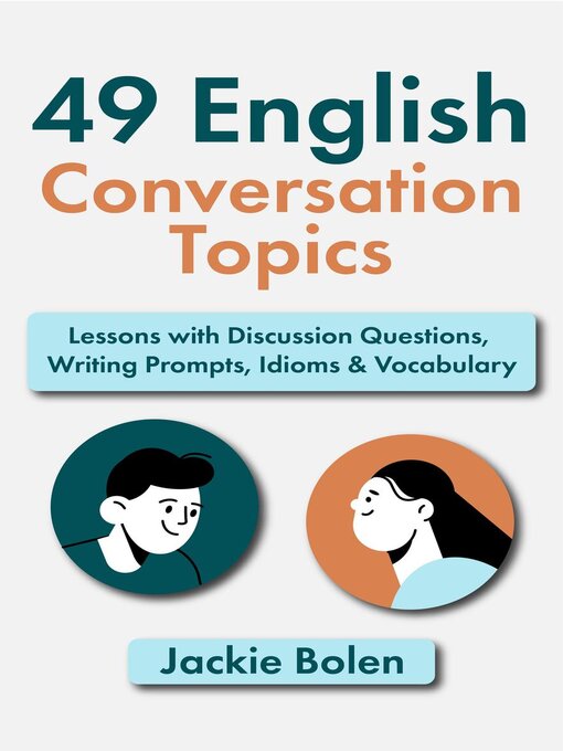 Title details for 49 English Conversation Topics by Jackie Bolen - Available